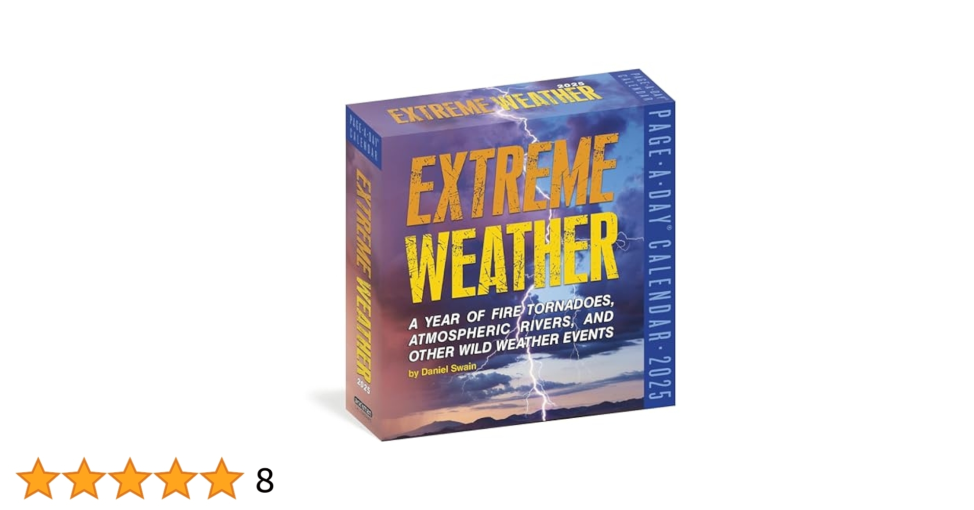 Extreme Weather Page A Day Calendar 2025 A Year Of Fire Tornadoes Atmospheric Rivers And Other Wild Weather Events Swain Daniel Workman Calendars 9781523525317 Amazon Books