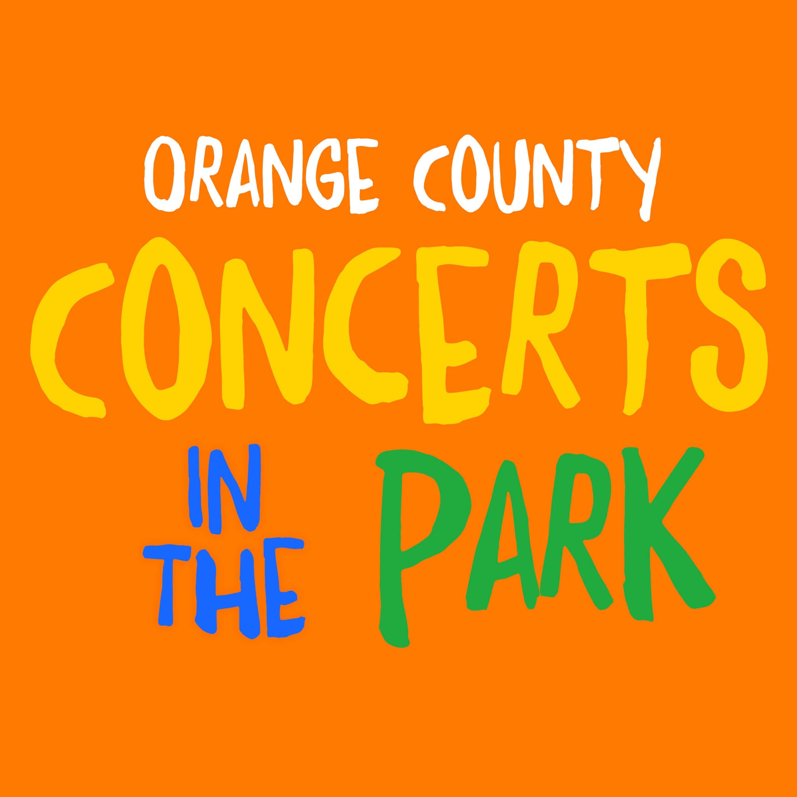 Free Orange County Concerts In The Park 2025 Popsicle Blog